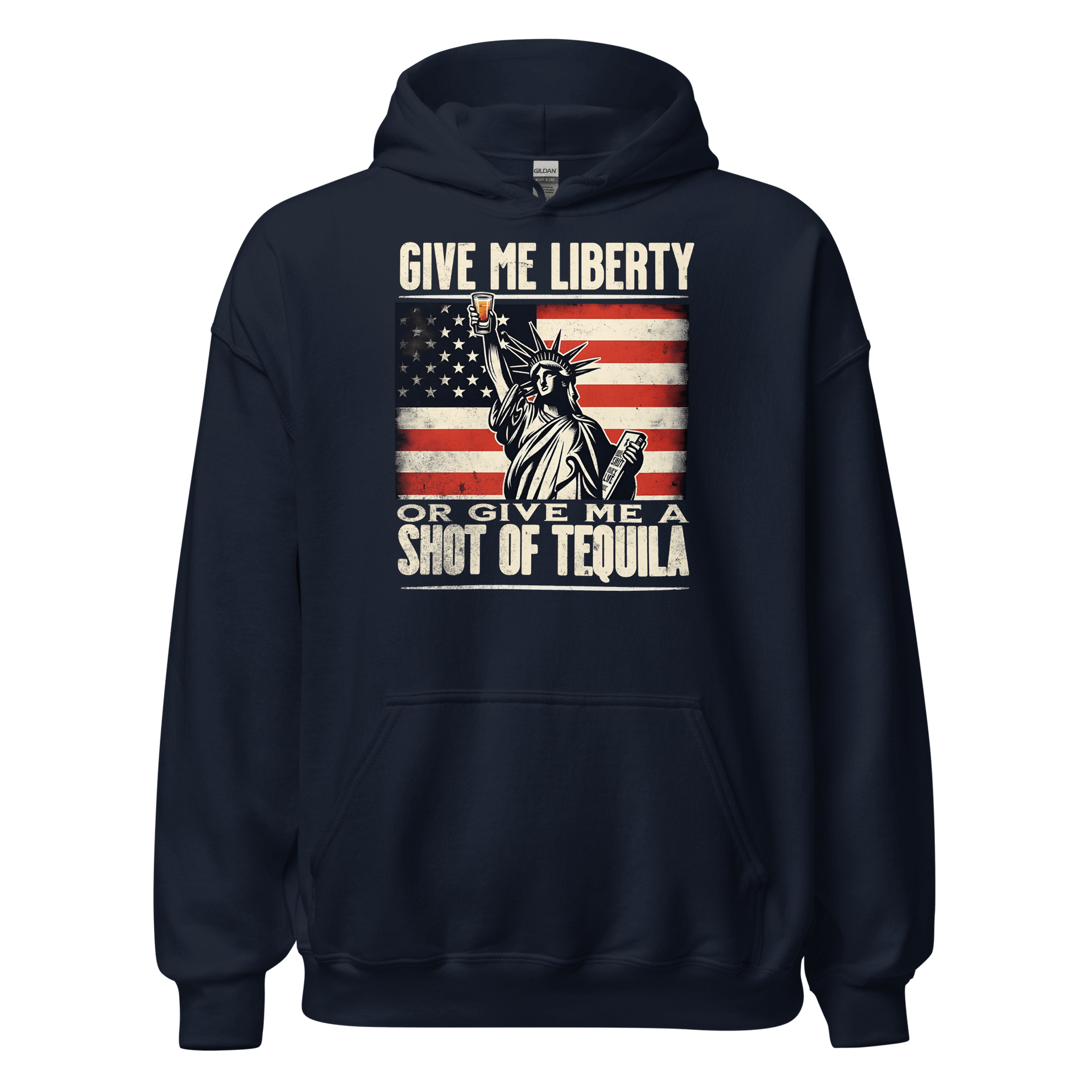 Hoodie with Give Me Liberty or Give Me a Shot of Tequila text, Statue of Liberty holding a shot glass, and distressed American flag background. Perfect for 4th of July.