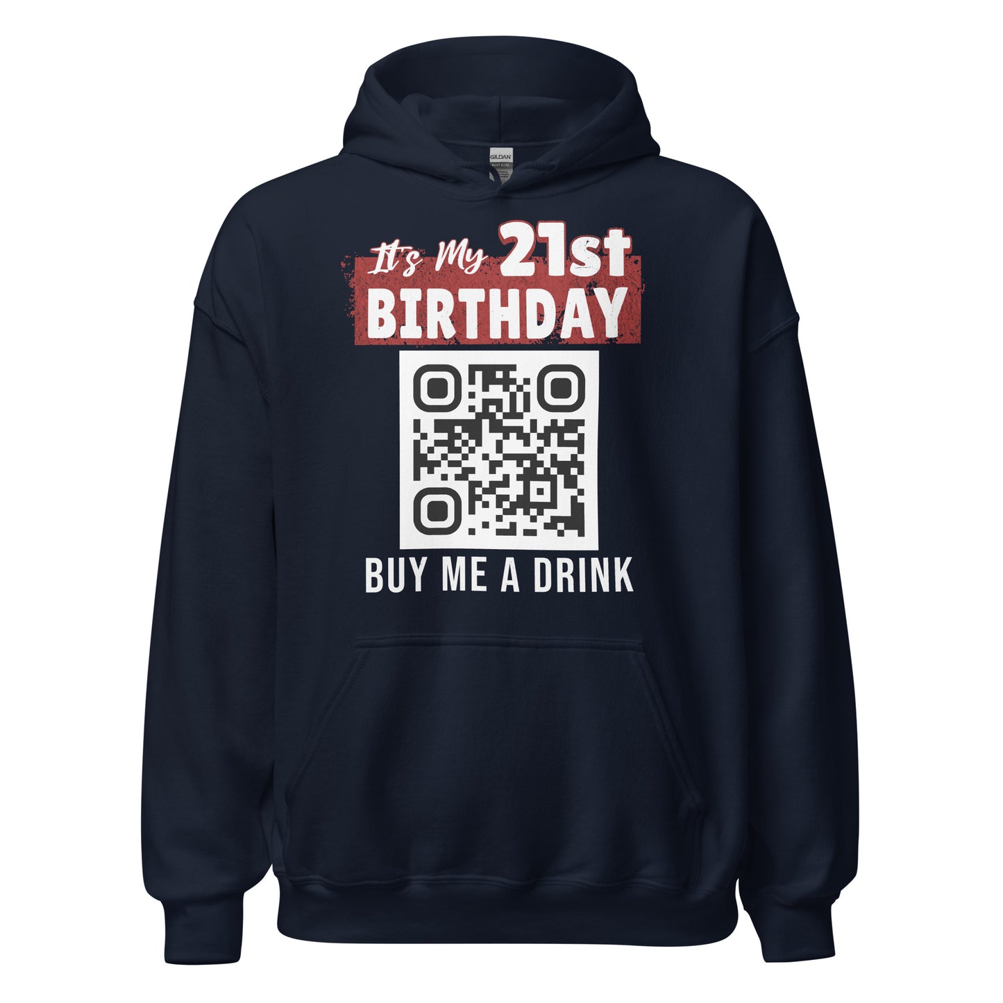 It's My 21st Birthday Buy Me A Drink Hoodie - Personalizable