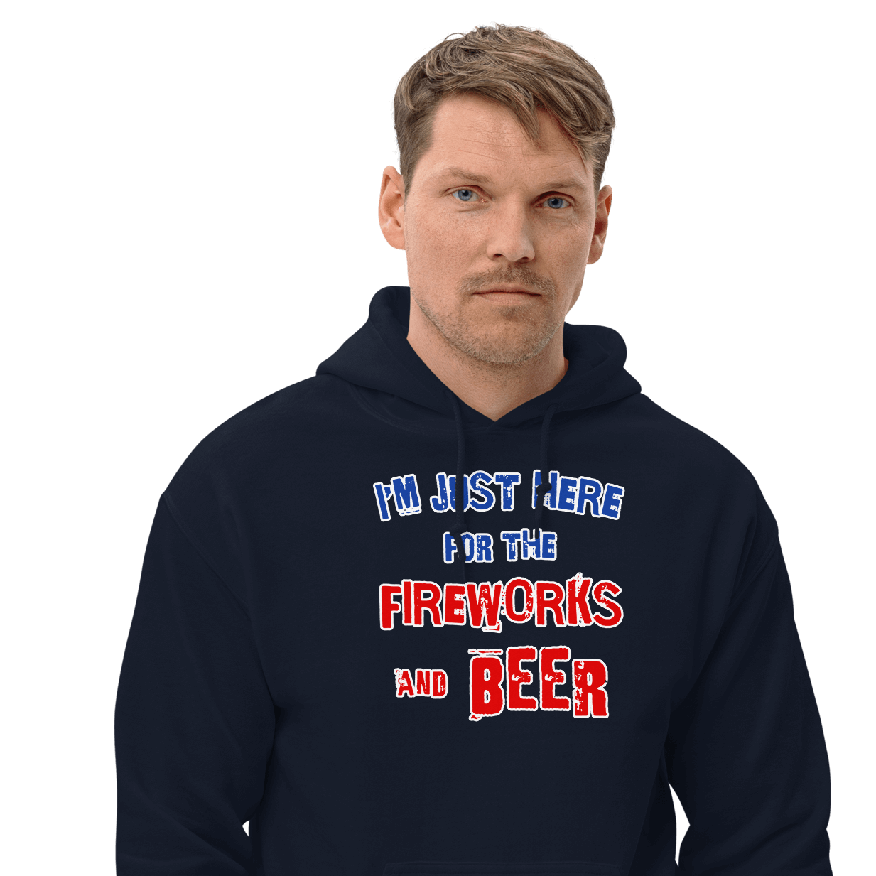 Man wearing a cozy navy blue hoodie with "I'm Just Here for the Fireworks and Beer" text, perfect for cooler evenings.