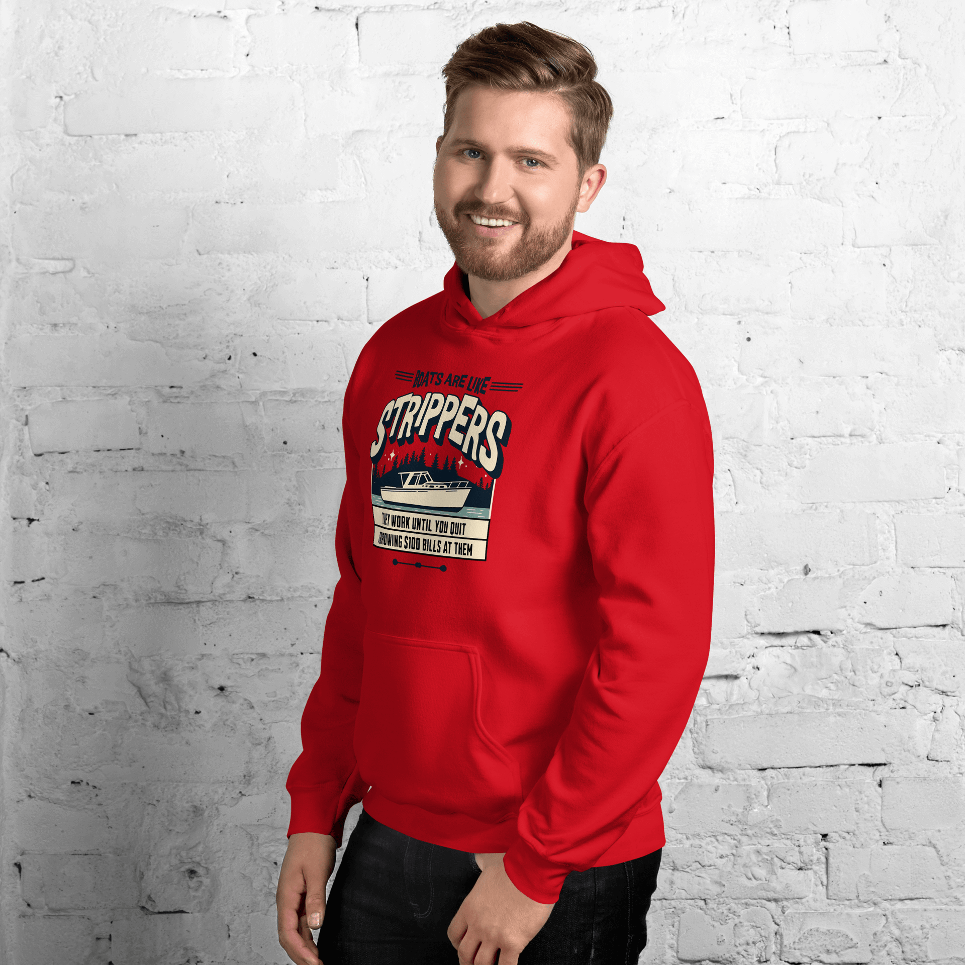 Hoodie with a Boat on a lake with humorous phrase 'Boats are like strippers they quit working when you stop throwing $100 bills at them', perfect for boat lovers.