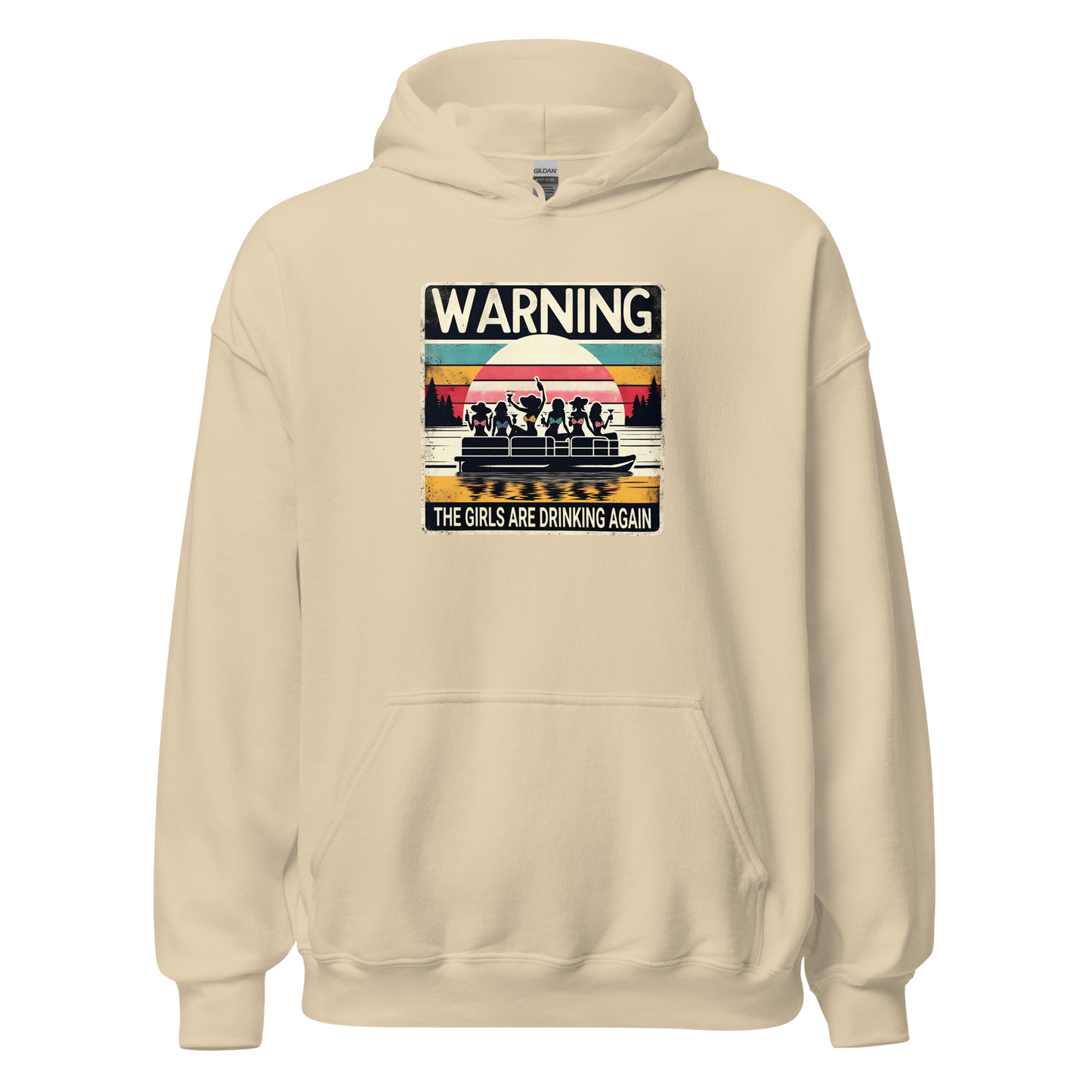 Warning: The Girls Are Drinking Again Hoodie