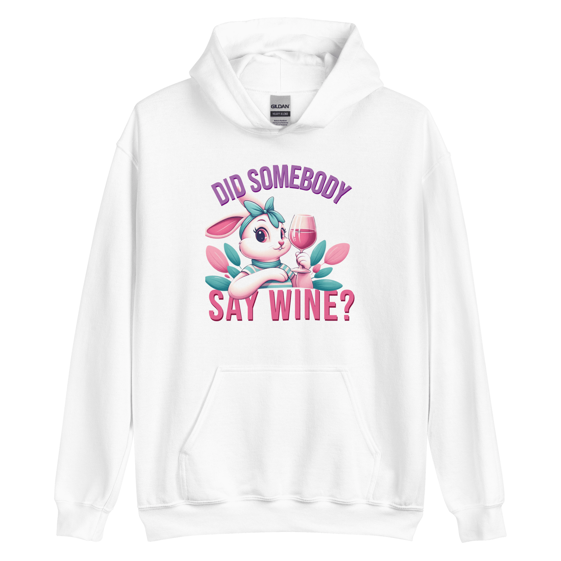 Did Somebody Say Wine Hoodie