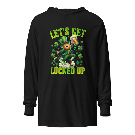 Let's Get Lucked Up Hooded Long Sleeve Tee