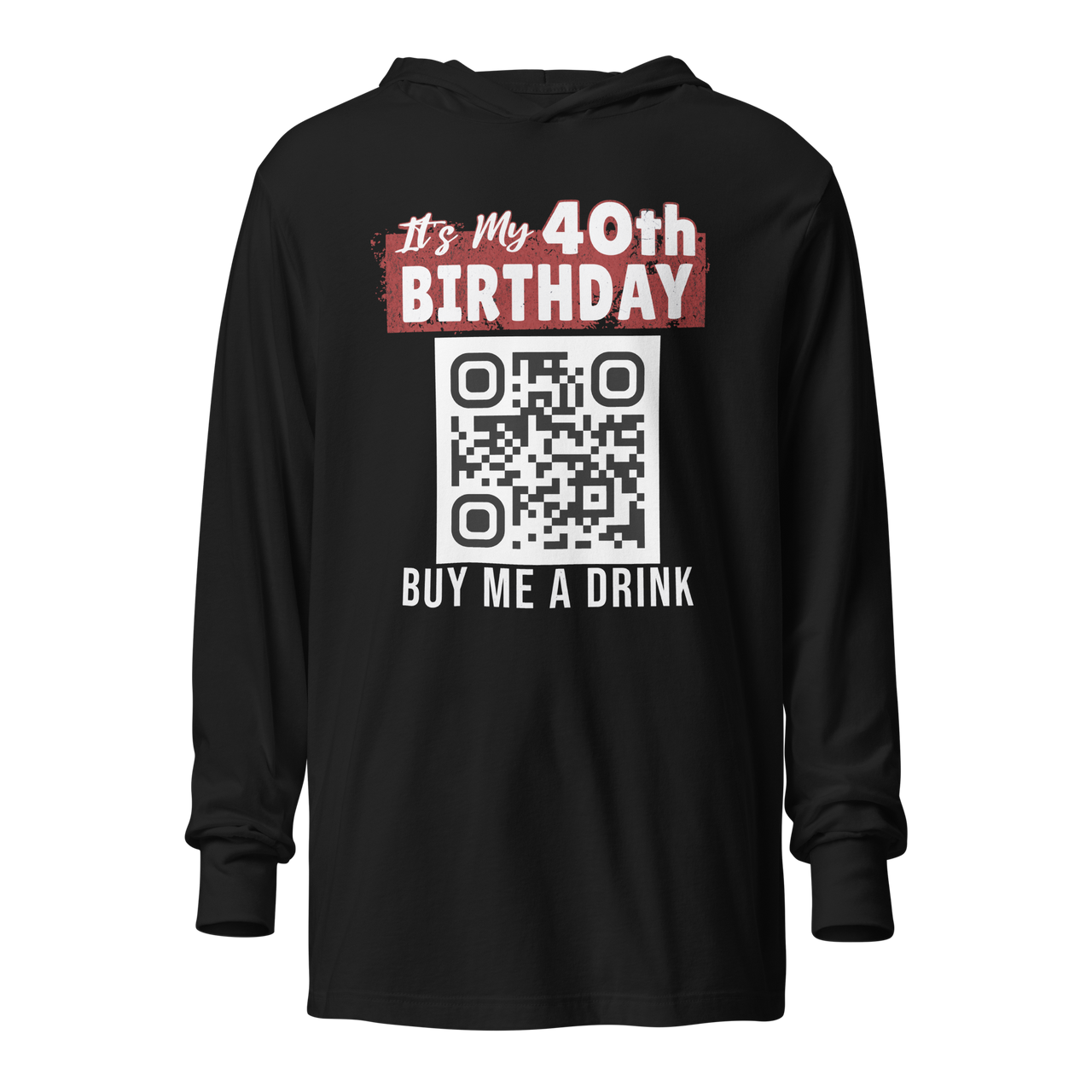 It's My 40th Birthday Buy Me A Drink Lightweight Hoodie - Personalizable