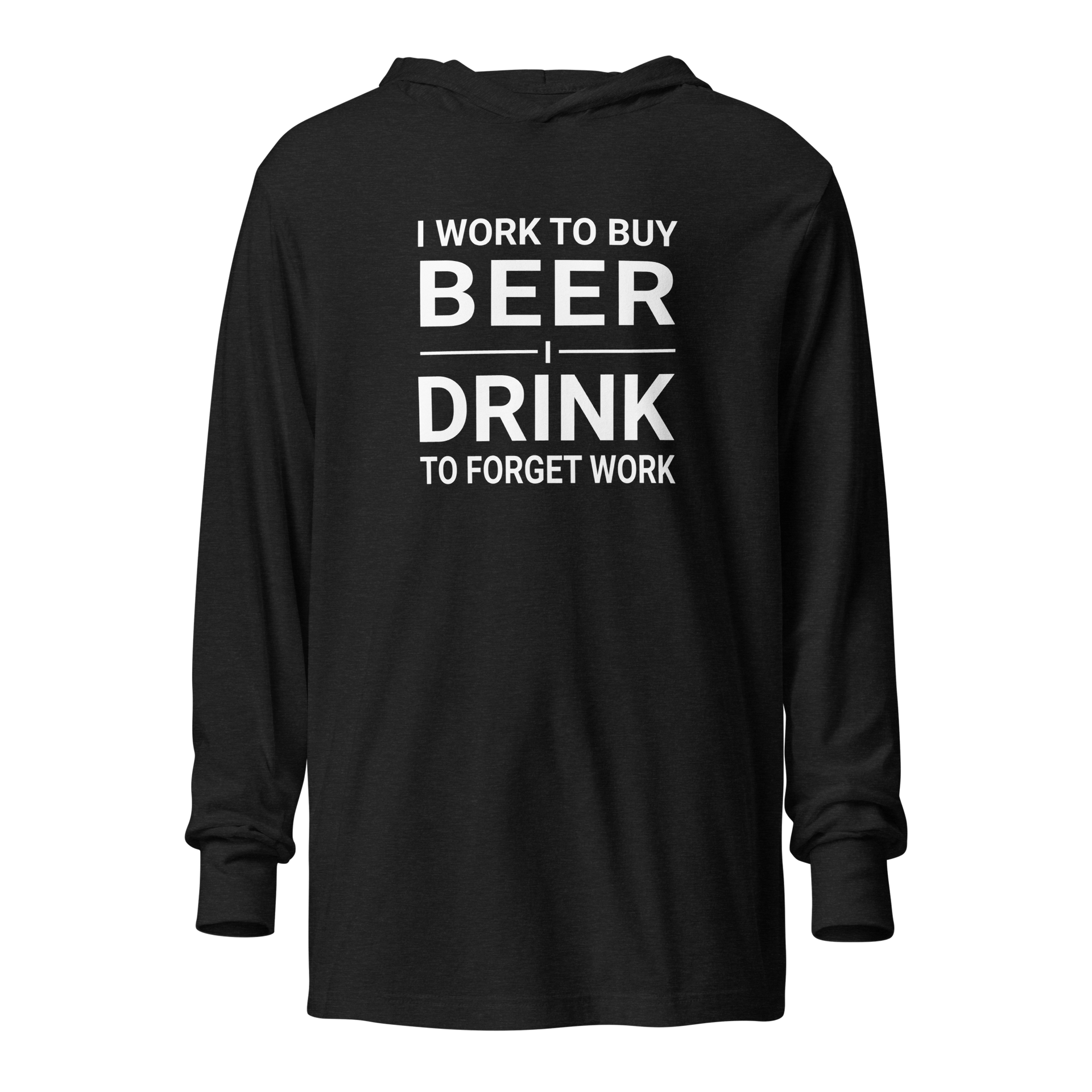 I Work to Buy Beer Hoodie - Lightweight & Stylish | Shop Now DRINKING,LIGHTWEIGHT HOODIE,MENS,New,SPRING BREAK,UNISEX,WOMENS