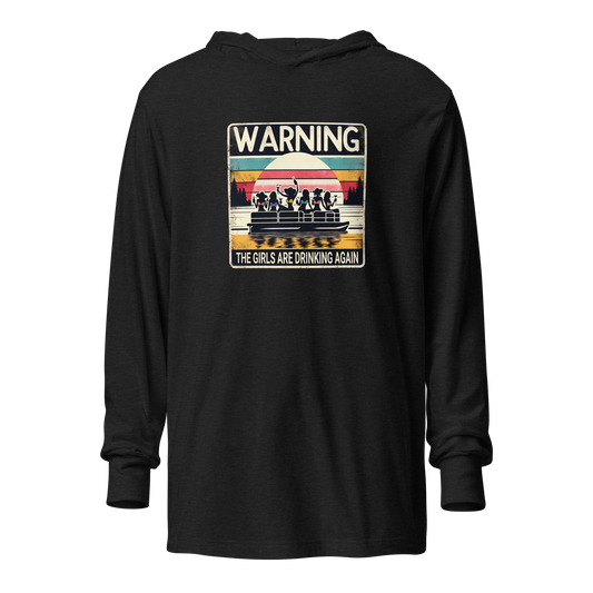 Lightweight hoodie with "Warning: The Girls Are Drinking Again" and girls on a pontoon boat under a retro sunset.