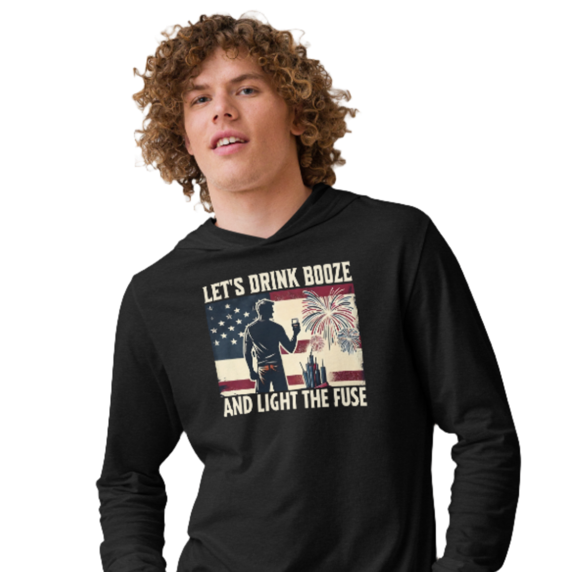 Let's Drink Booze and Light the Fuse Hoodie - Patriotic Apparel