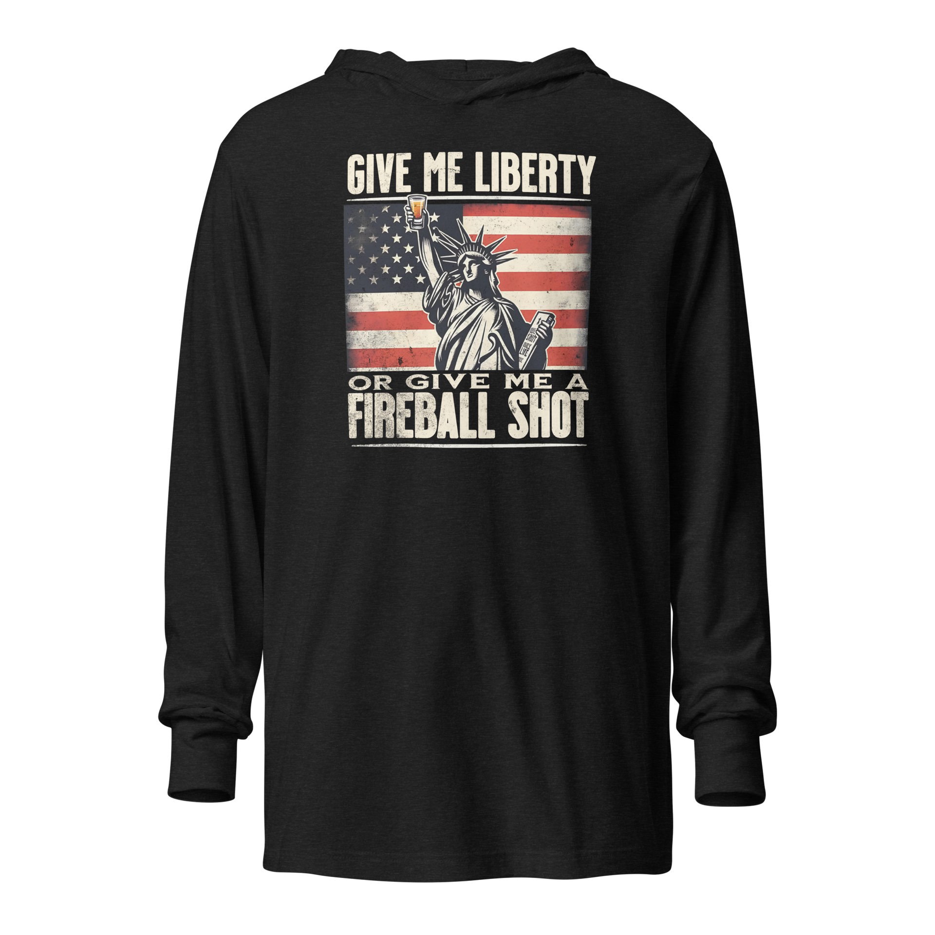 Lightweight hoodie with 'Give Me Liberty or Give Me a Fireball Shot' text, Statue of Liberty holding a shot glass, and distressed American flag background. Perfect for 4th of July."