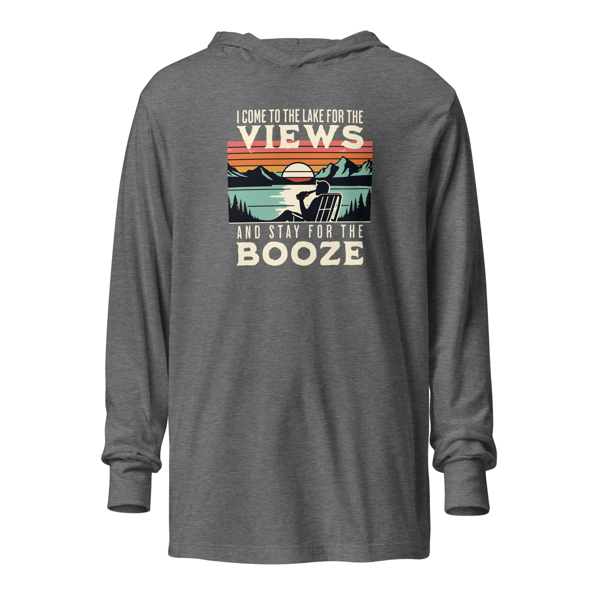 Lightweight hoodie featuring "I Come to the Lake for the Views and Stay for the Booze" with a man in a beach chair, lake, and retro sunset.