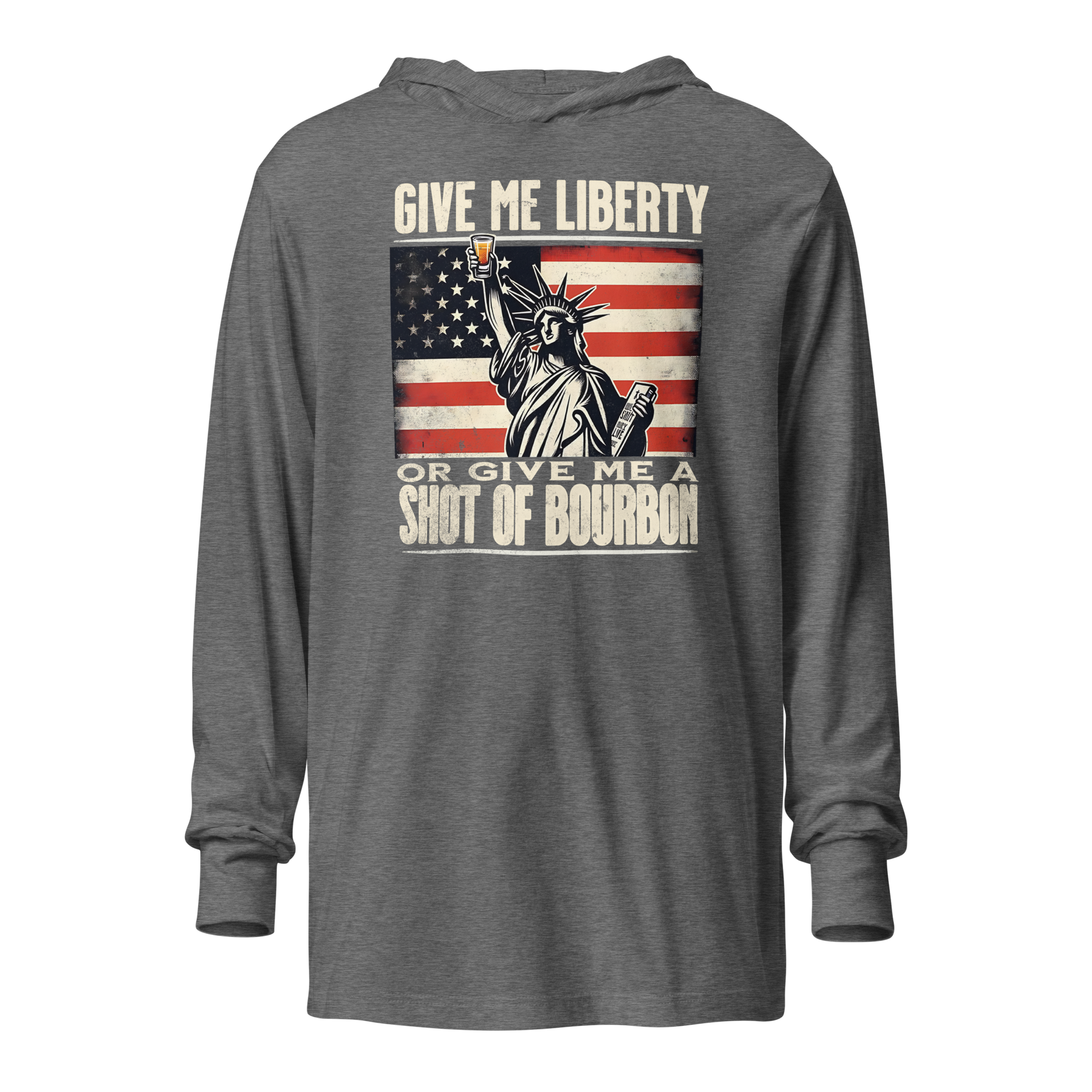 Lightweight hoodie with Give Me Liberty or Give Me a Shot of Bourbon text, Statue of Liberty holding a shot glass, and distressed American flag background. Perfect for 4th of July.