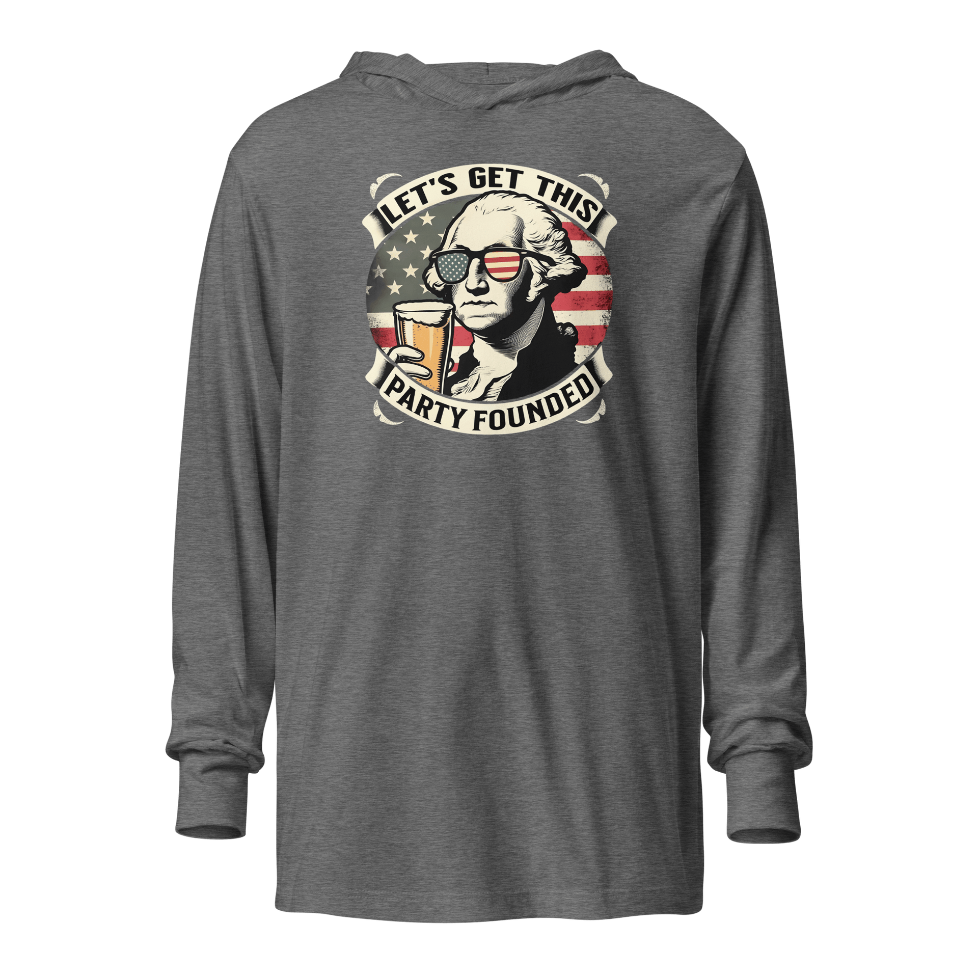 Lightweight hoodie with Let's Get This Party Founded text, George Washington drinking a beer, and distressed American flag background. Perfect for 4th of July.