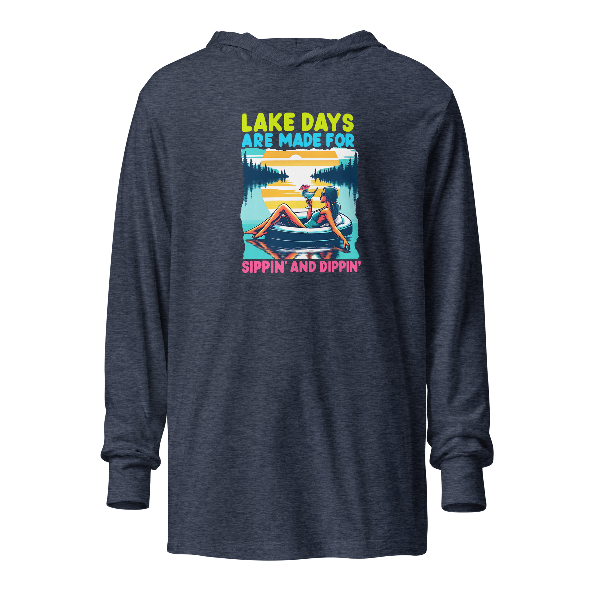 Lightweight hoodie with "Lake Days Are Made for Sipping and Dipping," featuring a woman on a tube float, lake and sunset.