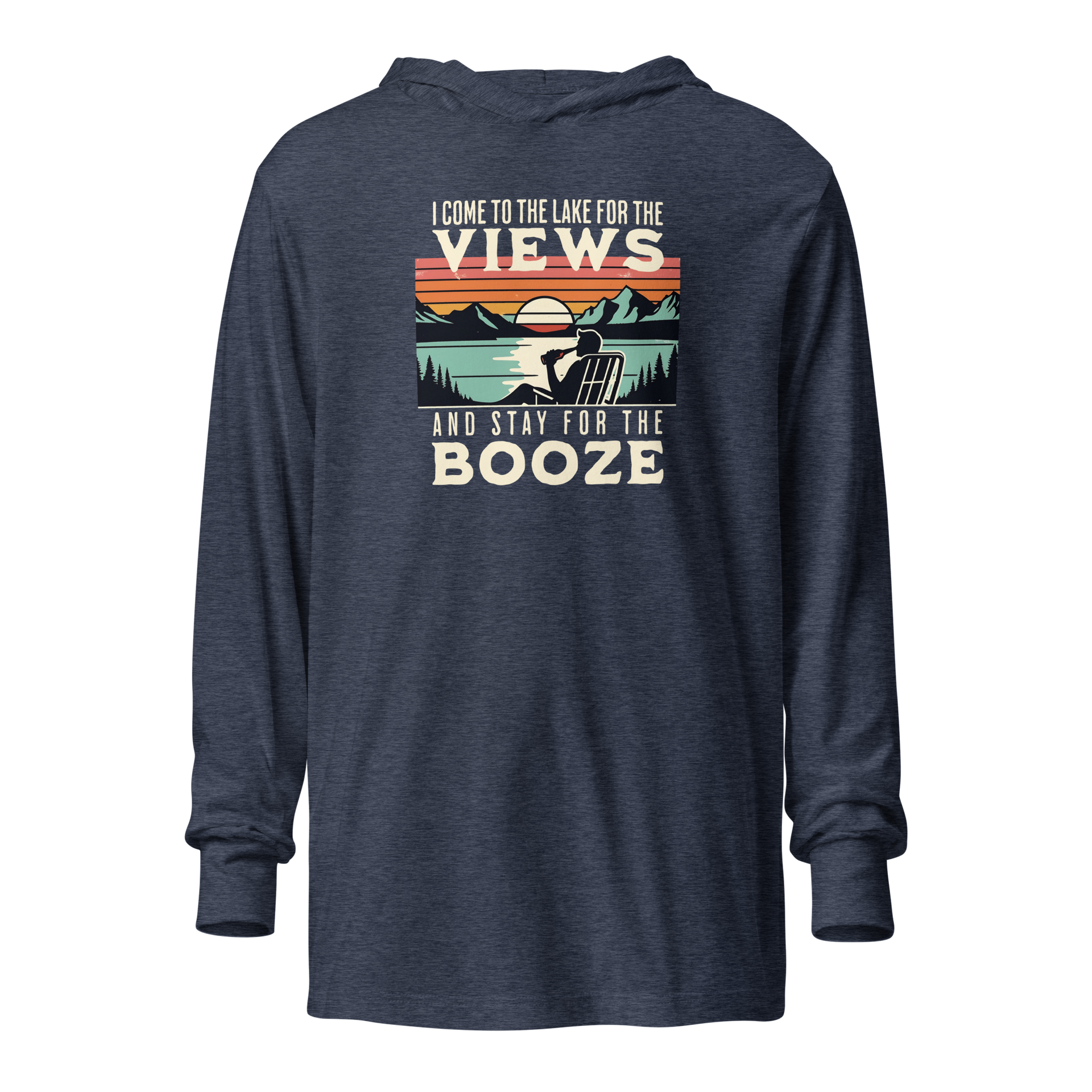 Lightweight hoodie featuring "I Come to the Lake for the Views and Stay for the Booze" with a man in a beach chair, lake, and retro sunset.