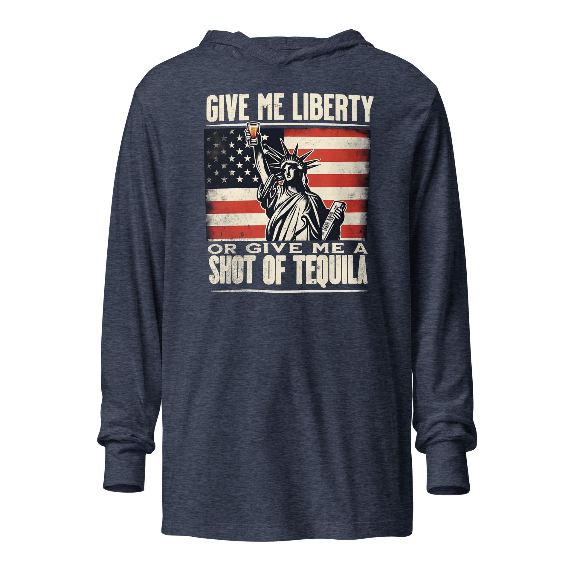 Lightweight hoodie with Give Me Liberty or Give Me a Shot of Tequila text, Statue of Liberty holding a shot glass, and distressed American flag background. Perfect for 4th of July.