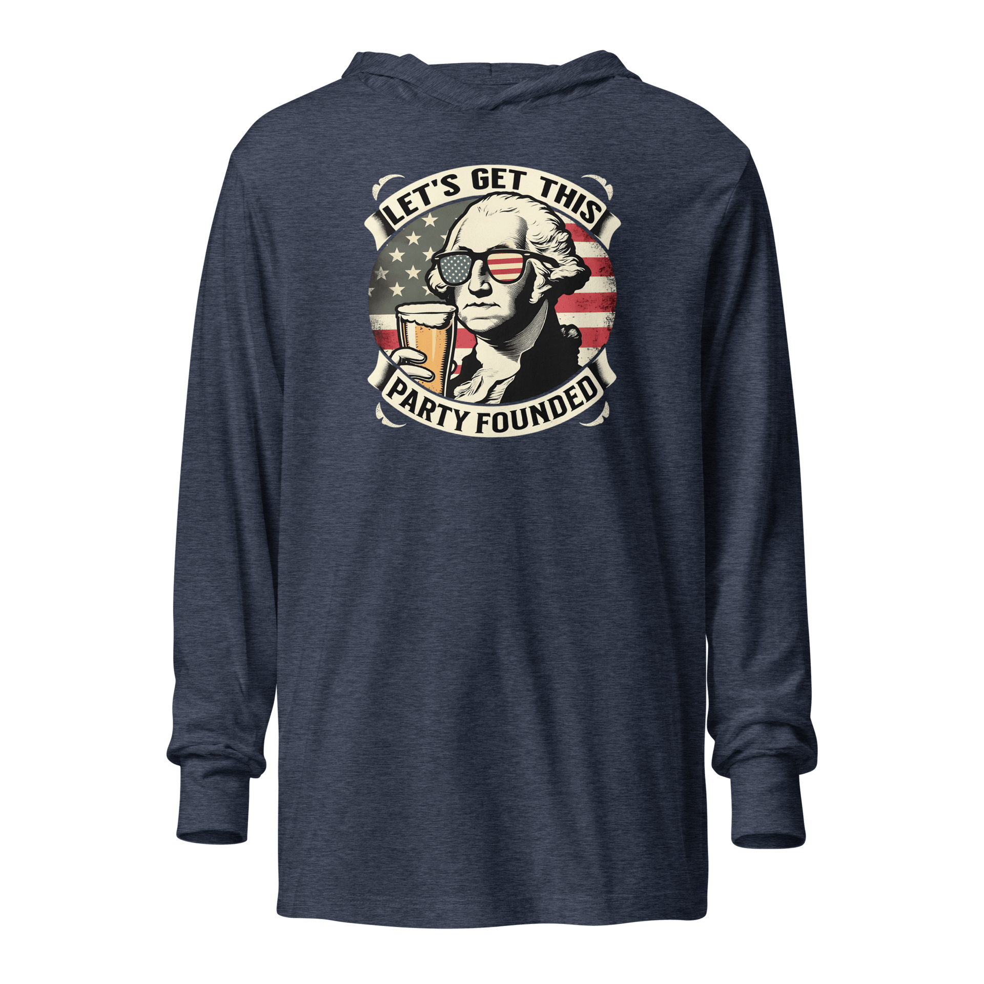 Lightweight hoodie with Let's Get This Party Founded text, George Washington drinking a beer, and distressed American flag background. Perfect for 4th of July.