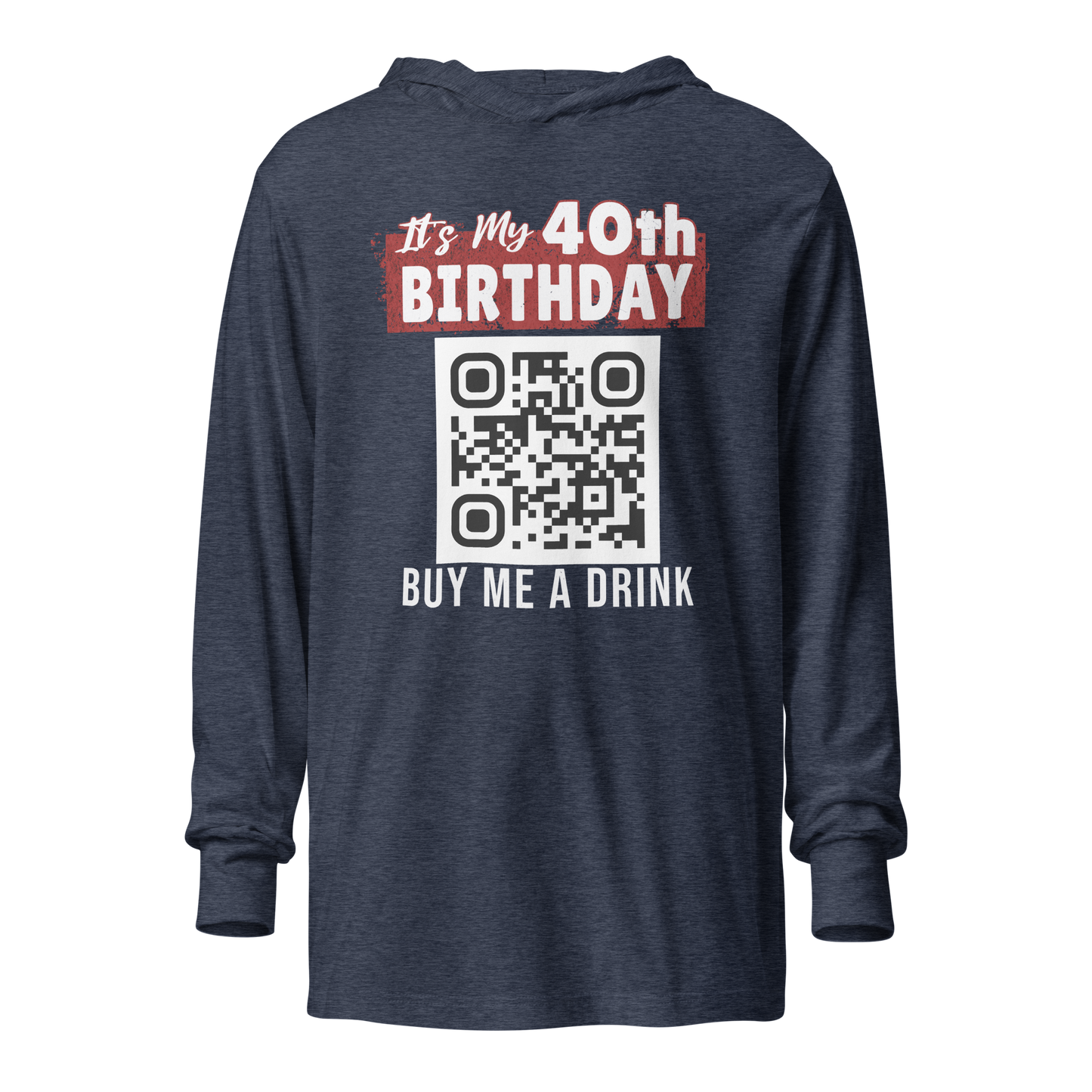 It's My 40th Birthday Buy Me A Drink Lightweight Hoodie - Personalizable