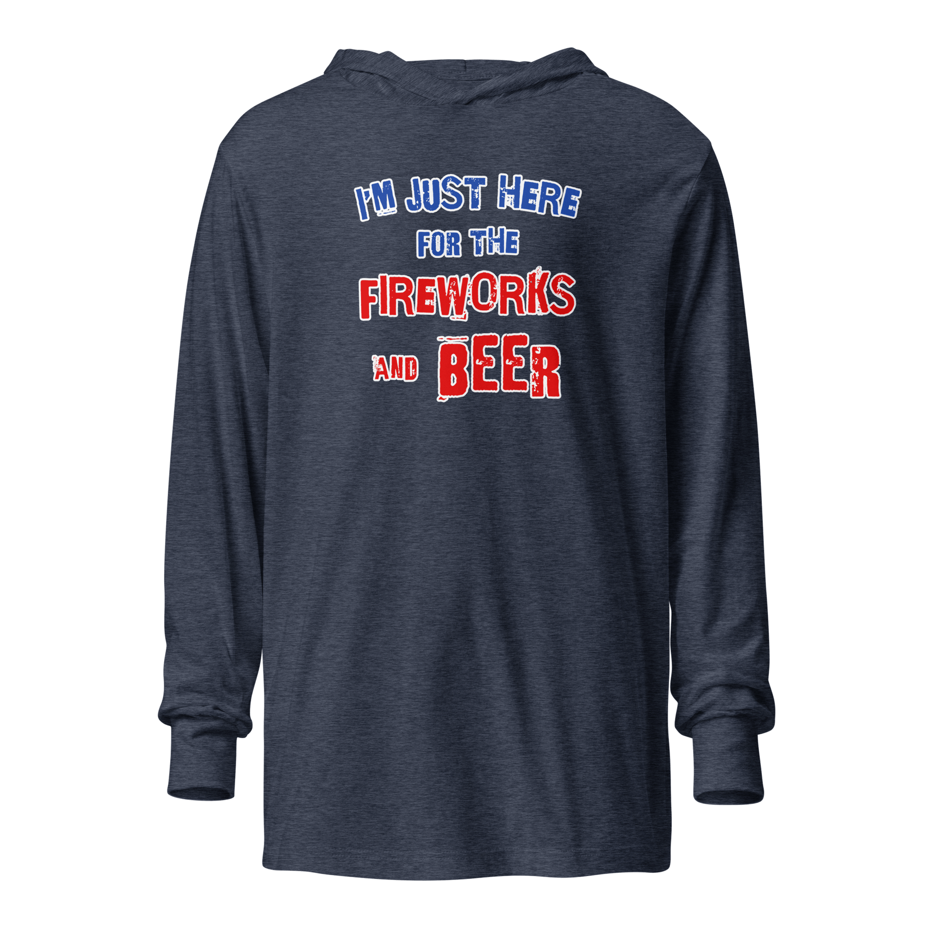 I'm Just Here for the Fireworks and Beer Lightweight Hoodie in navy color with patriotic graphic text