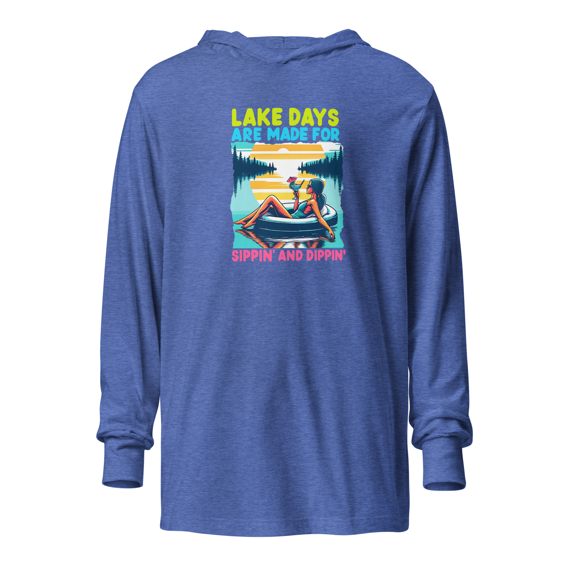 Lightweight hoodie with "Lake Days Are Made for Sipping and Dipping," featuring a woman on a tube float, lake and sunset.