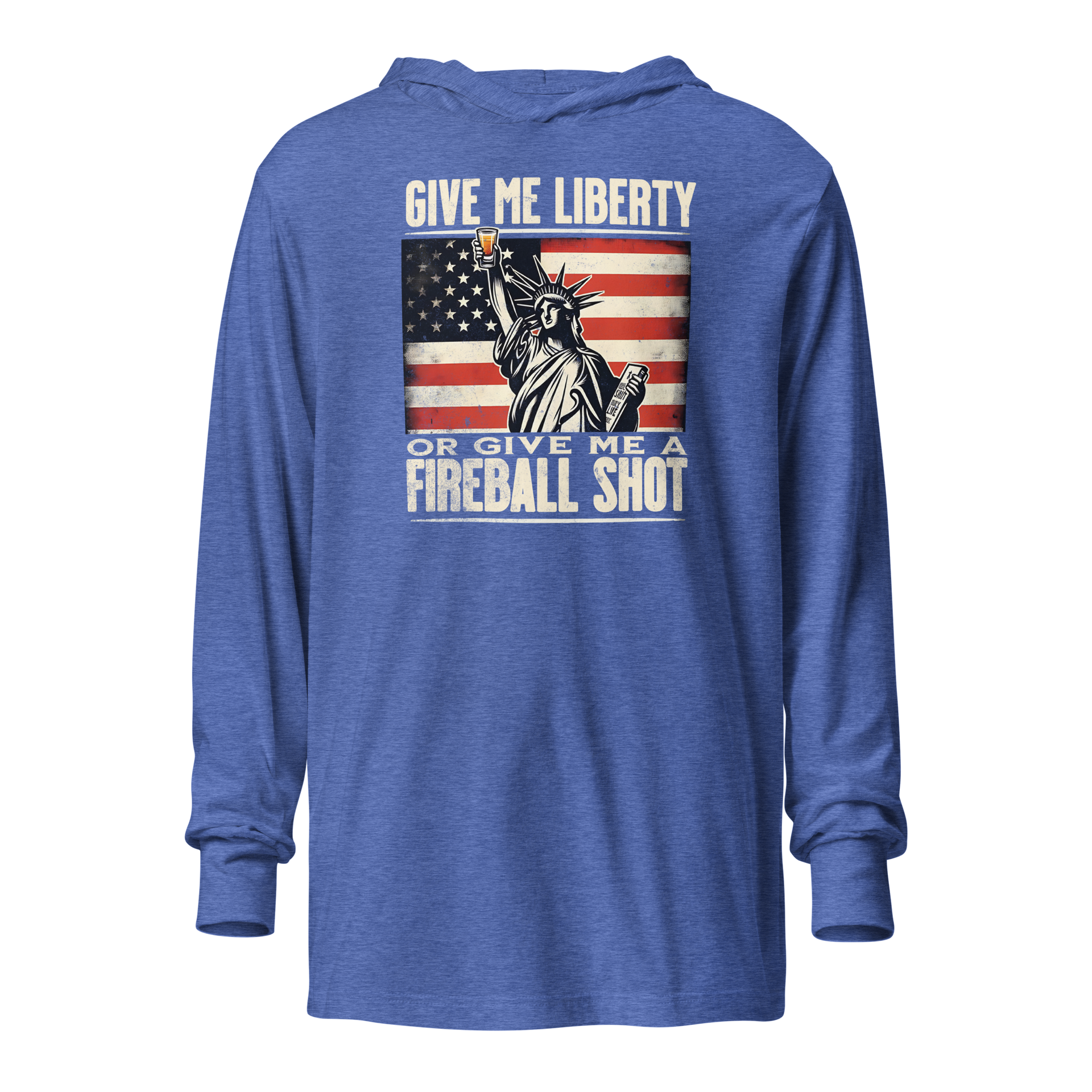 Lightweight hoodie with 'Give Me Liberty or Give Me a Fireball Shot' text, Statue of Liberty holding a shot glass, and distressed American flag background. Perfect for 4th of July."