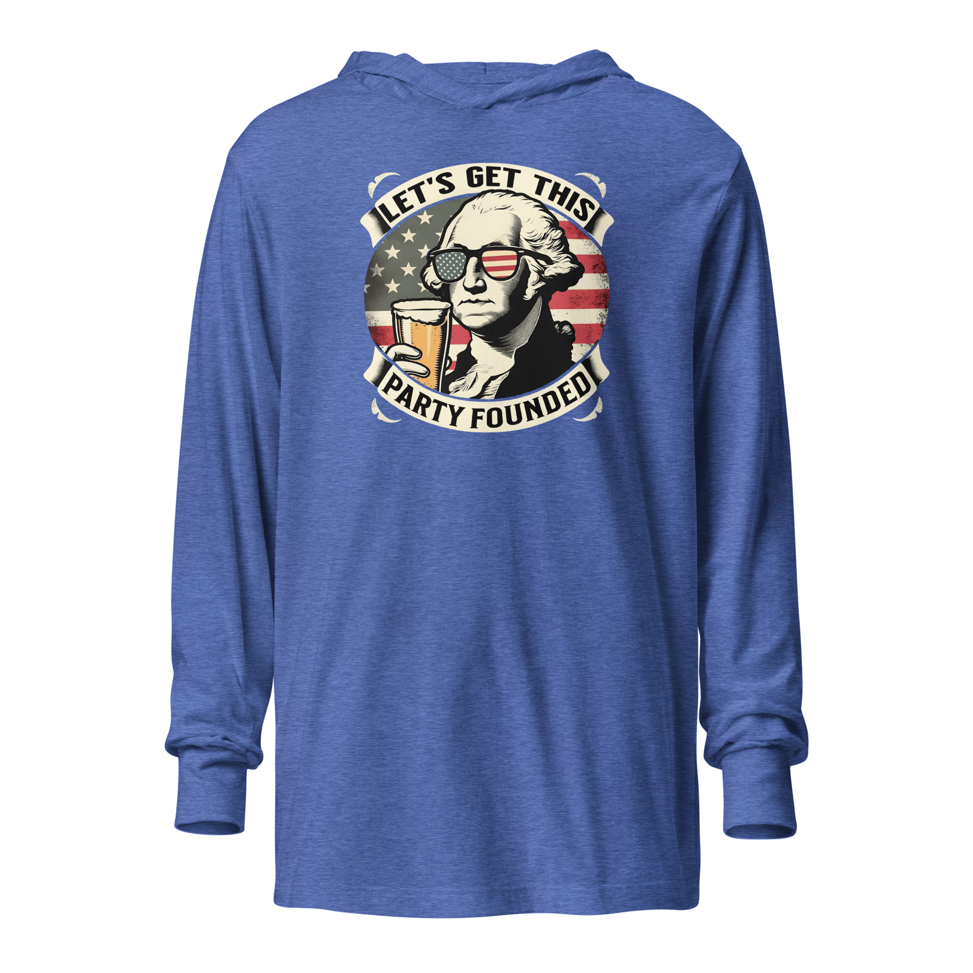 Lightweight hoodie with Let's Get This Party Founded text, George Washington drinking a beer, and distressed American flag background. Perfect for 4th of July.