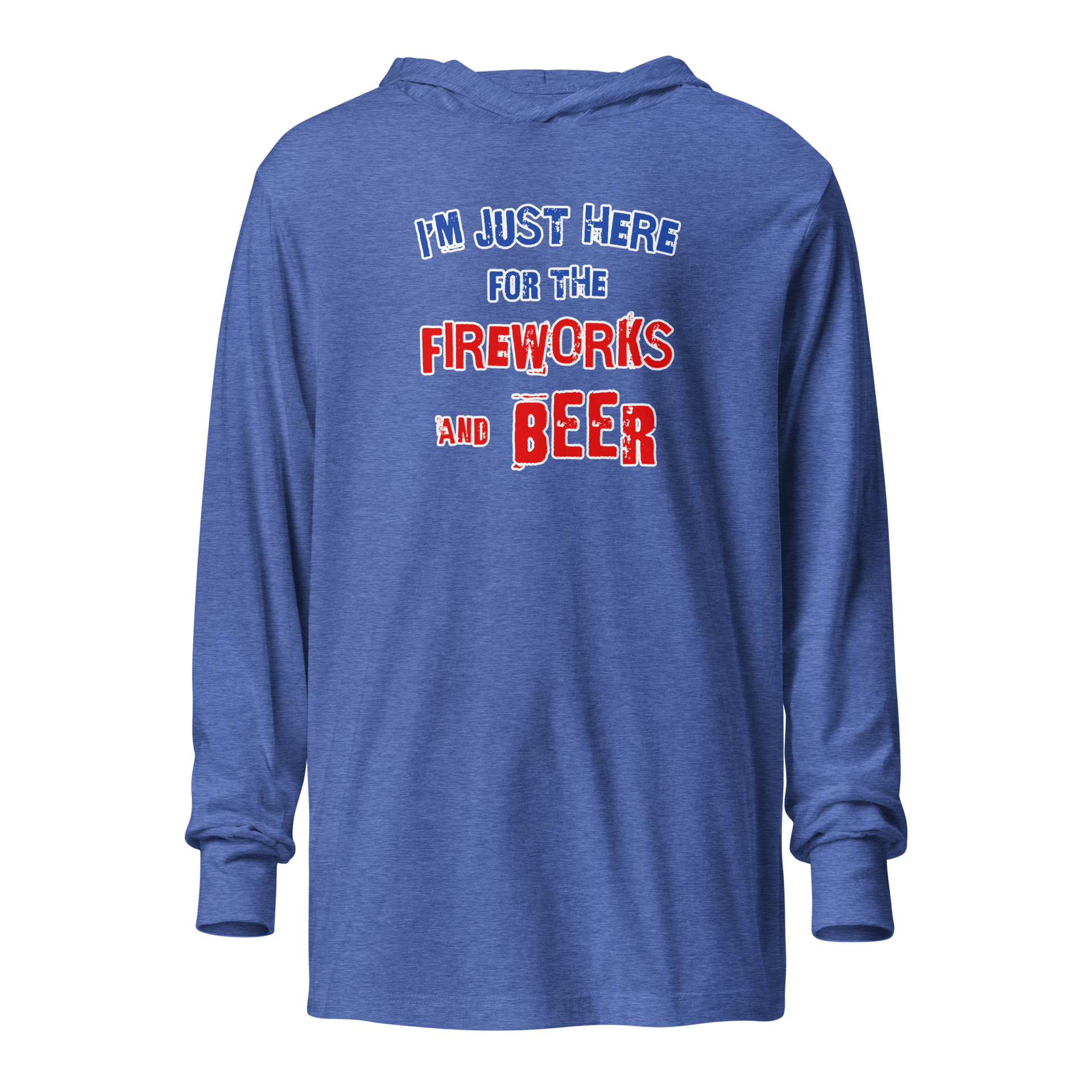 "I'm Just Here for the Fireworks and Beer Lightweight Hoodie in blue, long-sleeve with comfortable hood, perfect for layering and unrestricted movement"