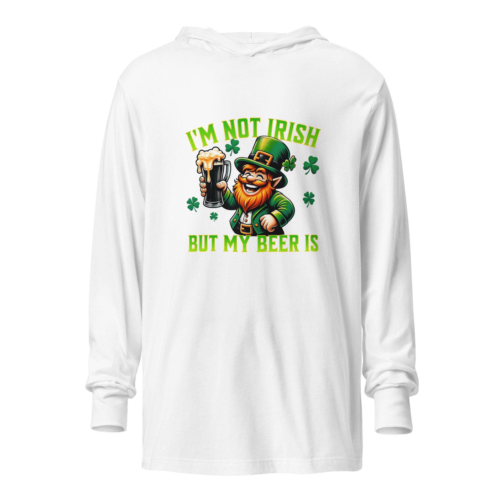 I'm Not Irish But My Beer Is Hooded long-sleeve tee