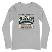 Long sleeve boating tee with 'Boats are like strippers, they work until you quit throwing $100 bills at them' phrase and peaceful lake scene