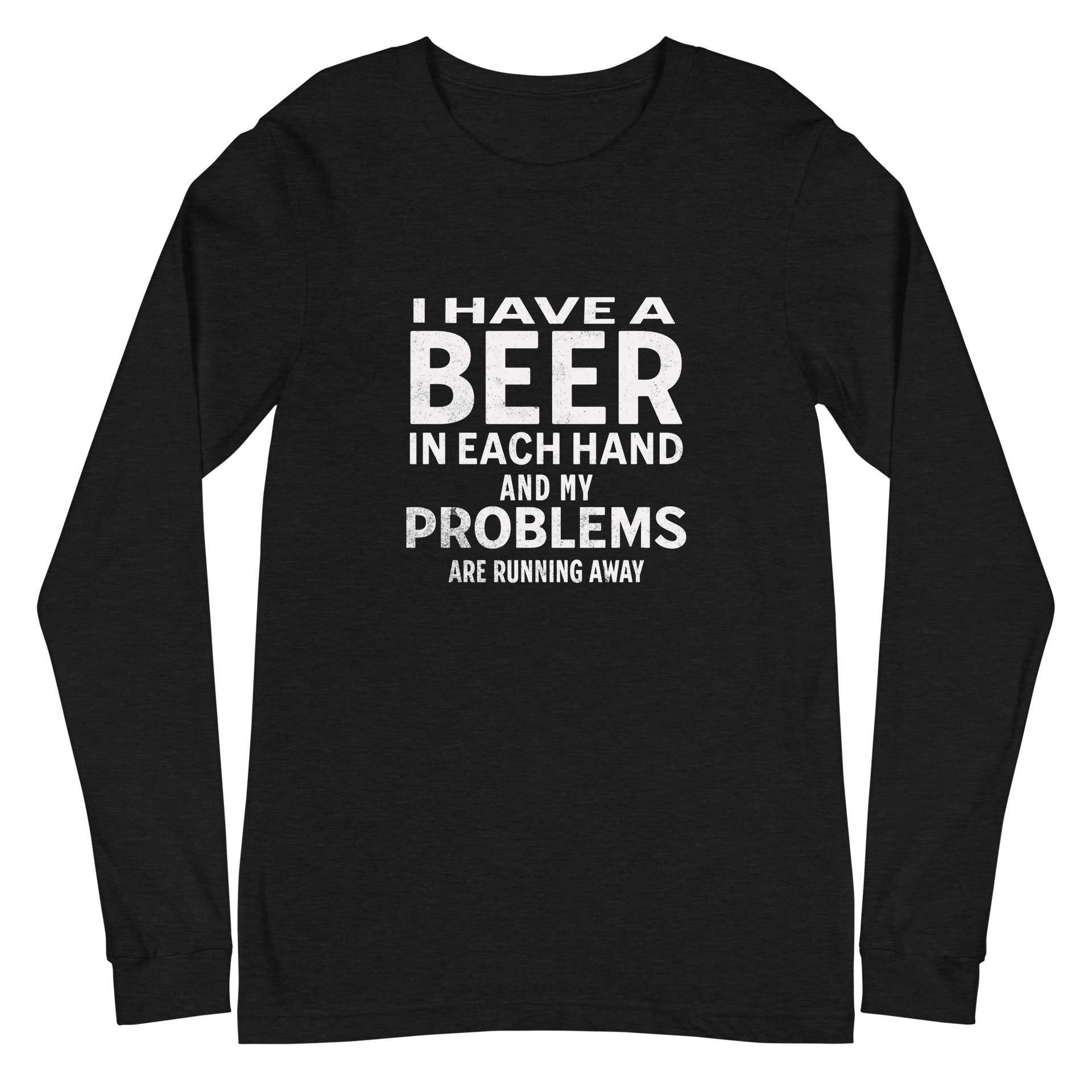 I have a Beer in Each Hand Long Sleeve Tee