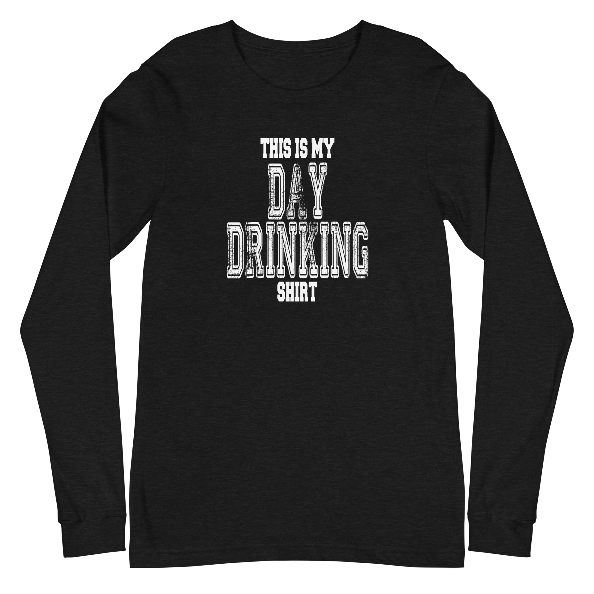 This Is My Day Drinking Shirt Long Sleeve Tee