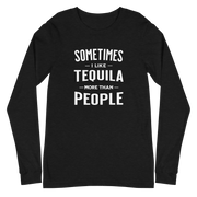 Sometimes I Like Tequila Long Sleeve Tee - Stylish & Comfy DRINKING,LONG SLEEVE TEE,MENS,New,SPRING BREAK,UNISEX,WOMENS