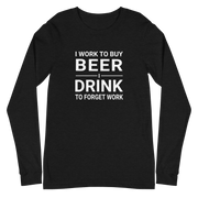 I Work to Buy Beer Long Sleeve Tee | Versatile & Stylish DRINKING,LONG SLEEVED TSHIRT,MENS,New,SPRING BREAK,UNISEX,WOMENS Dayzzed Apparel