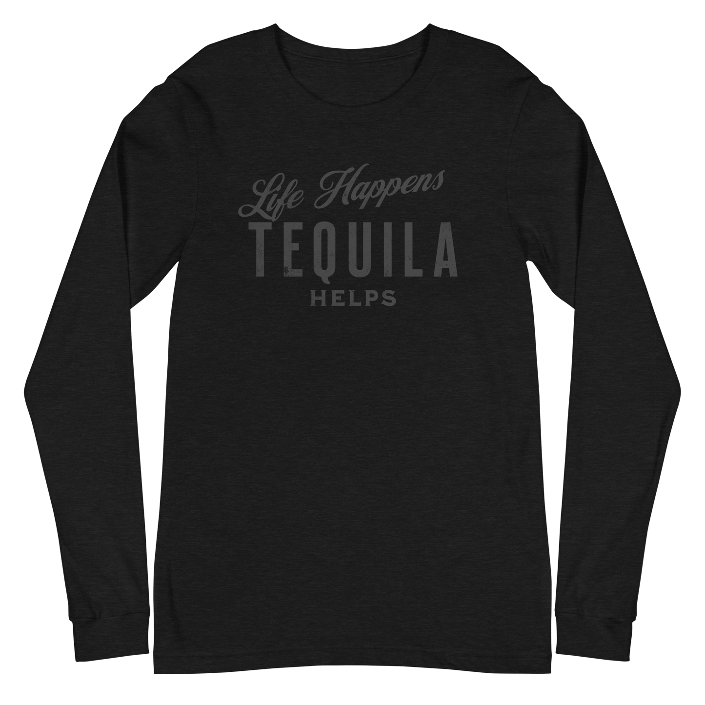 Life Happens Tequila Helps Tee - Versatile Long Sleeve DRINKING,LONG SLEEVE TEE,MENS,New,TEQUILA,UNISEX,WOMENS Dayzzed Apparel