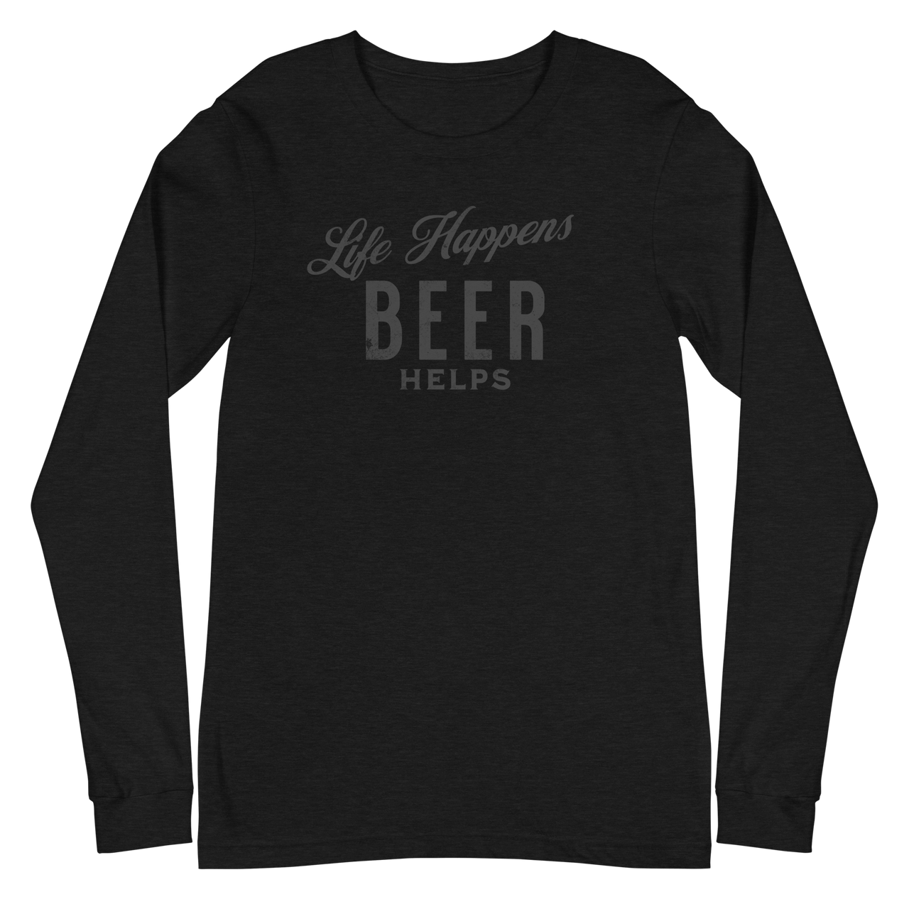 Life Happens Beer Helps Tee - A Must-Have Long Sleeve BEER,DRINKING,LONG SLEEVE TEE,MENS,New,UNISEX,WOMENS Dayzzed Apparel