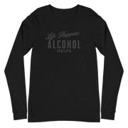 "Life Happens Alcohol Helps" Funny Long Sleeve Tee Elevate your style with our versatile & funny "Life Happens Alcohol Helps" Tee. Perfect with jeans or chinos for a laugh everywhere you go.