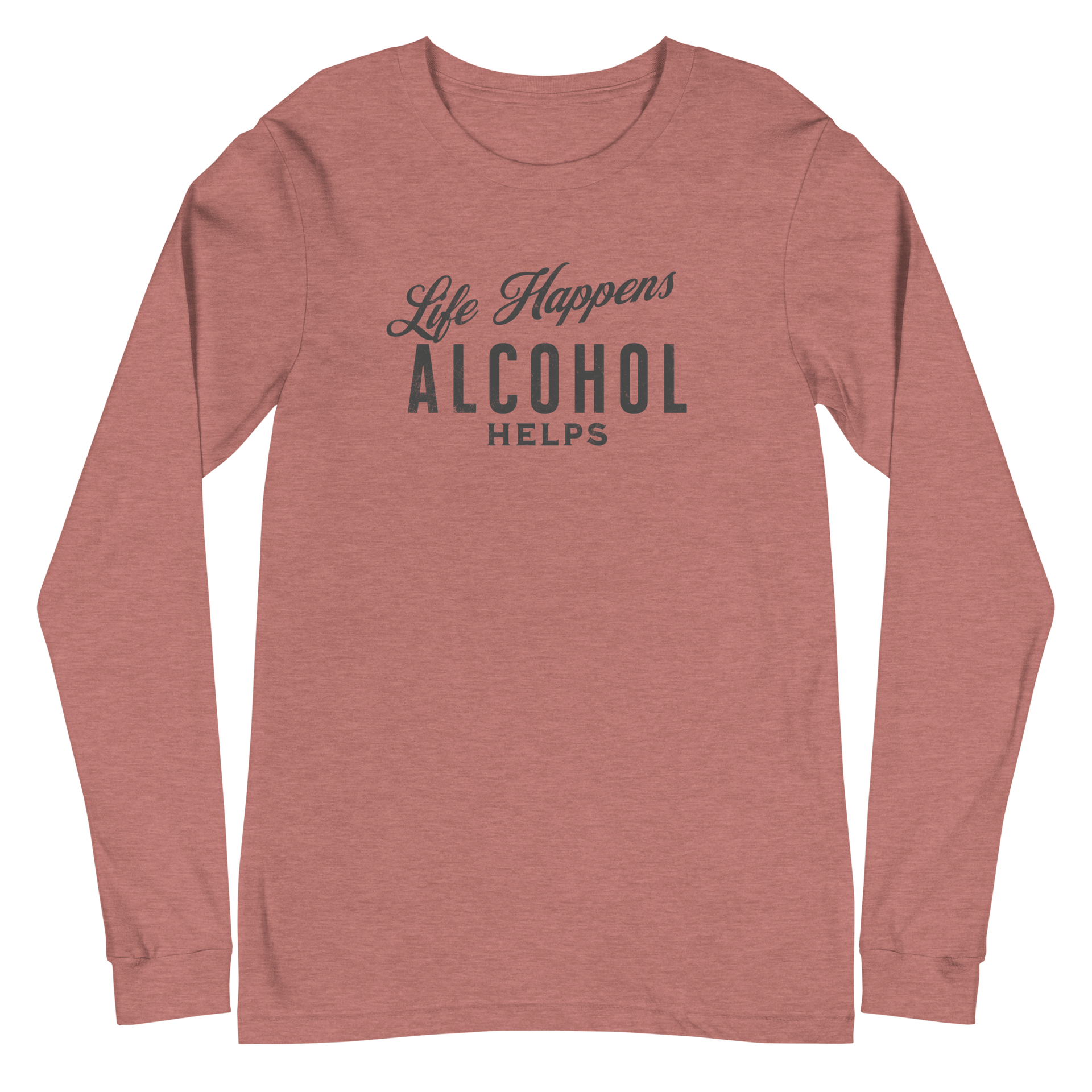 "Life Happens Alcohol Helps" Funny Long Sleeve Tee Elevate your style with our versatile & funny "Life Happens Alcohol Helps" Tee. Perfect with jeans or chinos for a laugh everywhere you go.