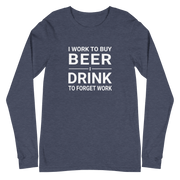 I Work to Buy Beer Long Sleeve Tee | Versatile & Stylish DRINKING,LONG SLEEVED TSHIRT,MENS,New,SPRING BREAK,UNISEX,WOMENS Dayzzed Apparel