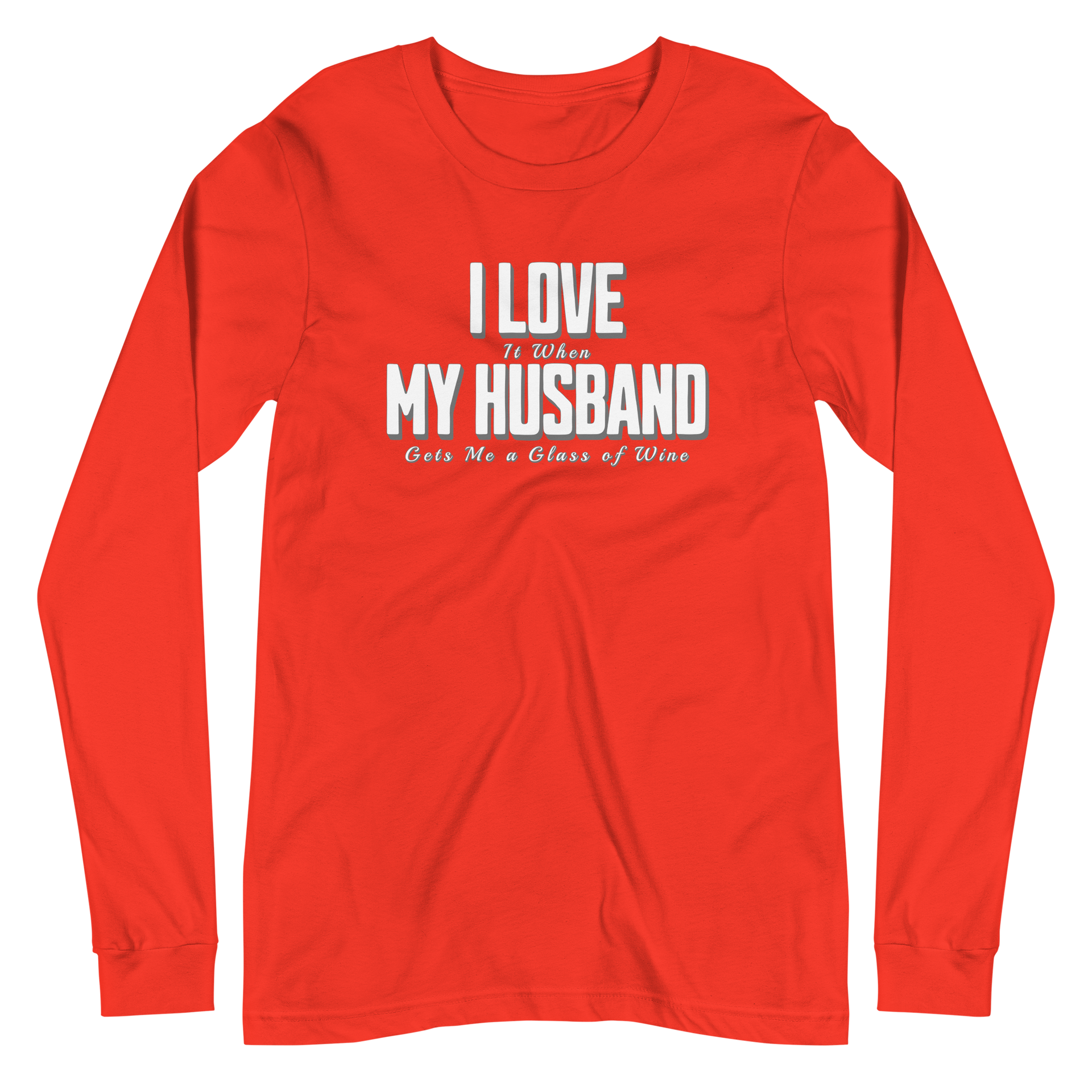 I Love It When My Husband Brings Me A Glass Of Wine Long-sleeved Tshirt