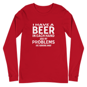 I have a Beer in Each Hand Long Sleeve Tee