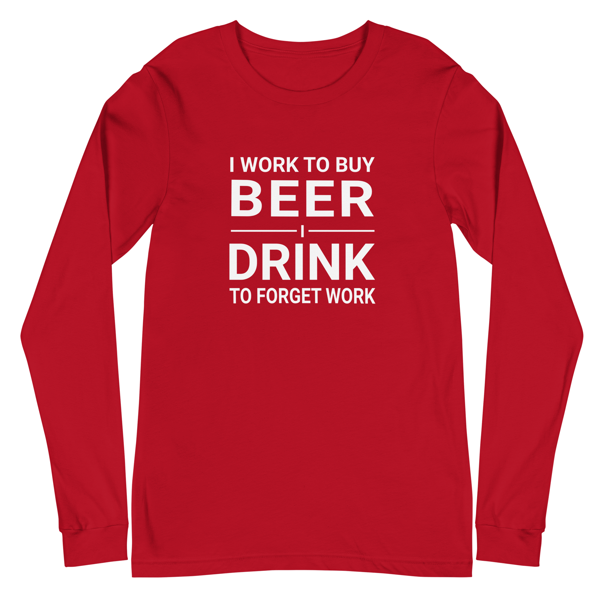 I Work to Buy Beer Long Sleeve Tee | Versatile & Stylish DRINKING,LONG SLEEVED TSHIRT,MENS,New,SPRING BREAK,UNISEX,WOMENS Dayzzed Apparel