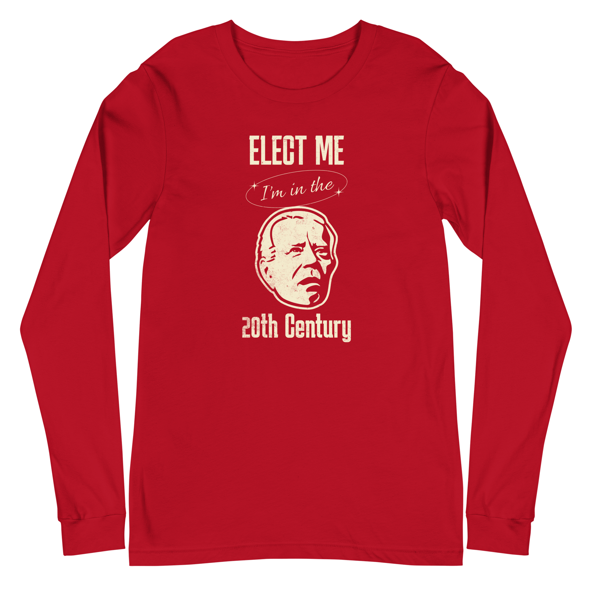 Biden Elect Me I'm in the 20th Century - Long Sleeve Tee FUNNY PRESIDENT,LONG SLEEVED TSHIRT,MENS,New,UNISEX,WOMENS Dayzzed Apparel