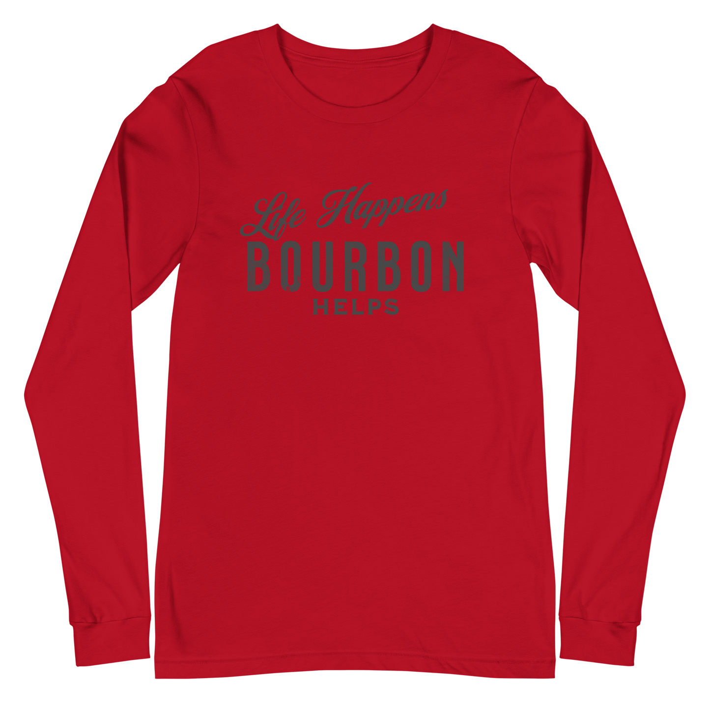 Life Happens Bourbon Helps Tee: Long Sleeve Versatility BOURBON,DRINKING,LONG SLEEVE TEE,MENS,New,UNISEX,WOMENS Dayzzed Apparel