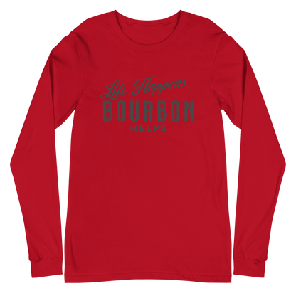 Life Happens Bourbon Helps Tee: Long Sleeve Versatility BOURBON,DRINKING,LONG SLEEVE TEE,MENS,New,UNISEX,WOMENS Dayzzed Apparel