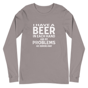 I have a Beer in Each Hand Long Sleeve Tee