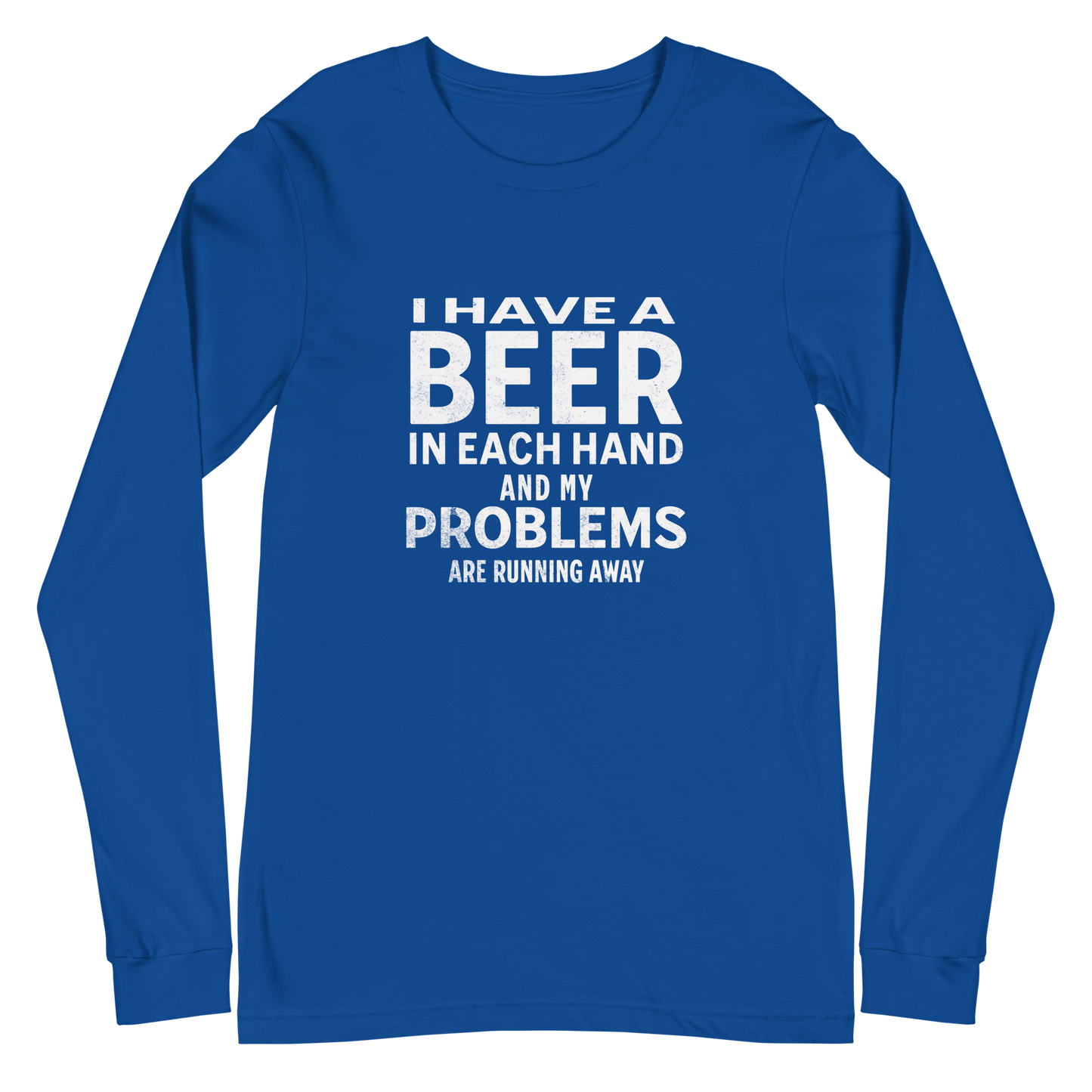 I have a Beer in Each Hand Long Sleeve Tee