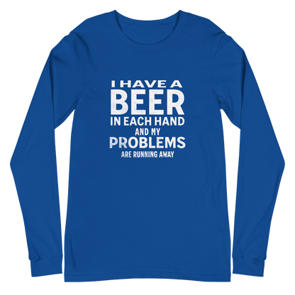 I have a Beer in Each Hand Long Sleeve Tee