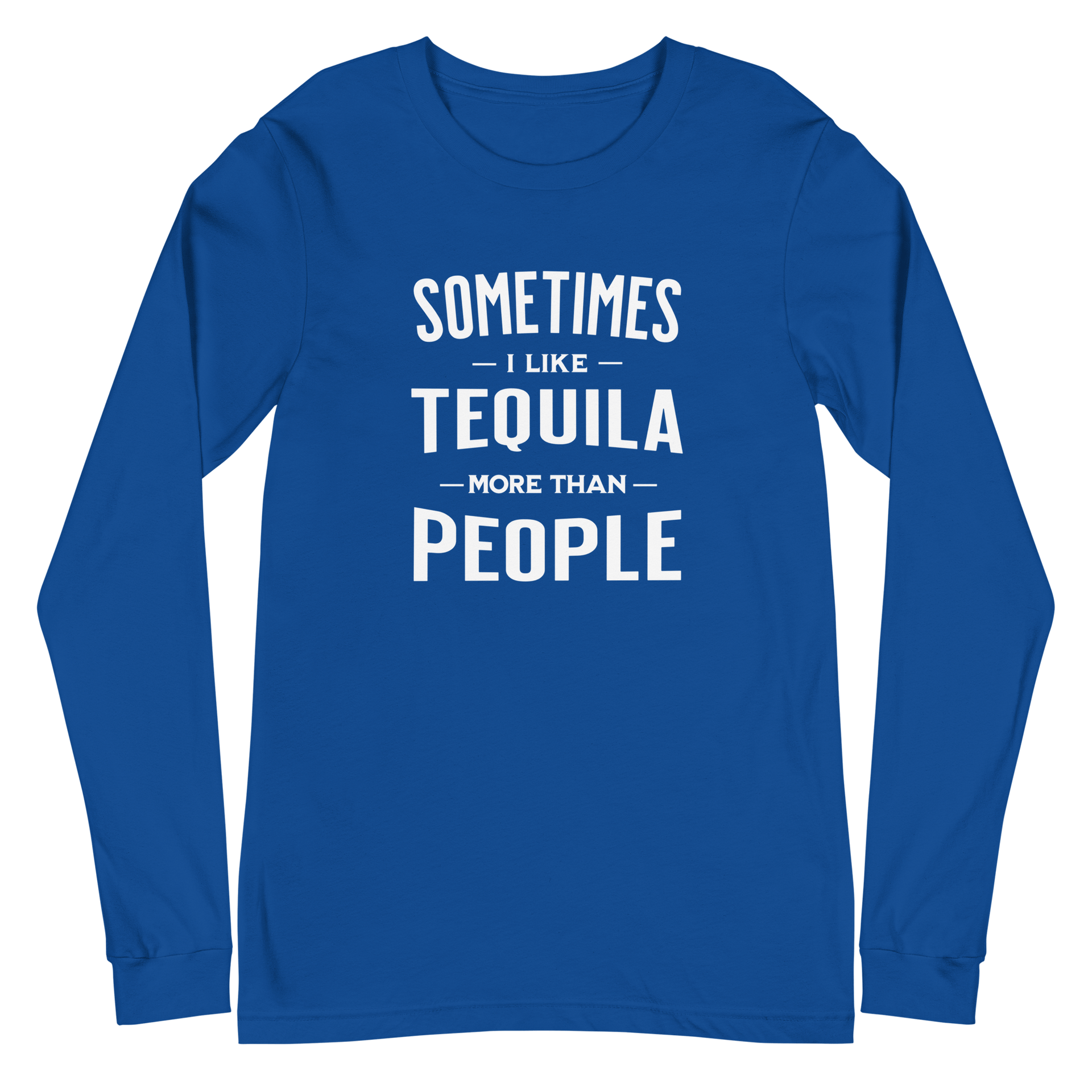 Sometimes I Like Tequila Long Sleeve Tee - Stylish & Comfy DRINKING,LONG SLEEVE TEE,MENS,New,SPRING BREAK,UNISEX,WOMENS