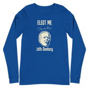 Biden Elect Me I'm in the 20th Century - Long Sleeve Tee FUNNY PRESIDENT,LONG SLEEVED TSHIRT,MENS,New,UNISEX,WOMENS Dayzzed Apparel