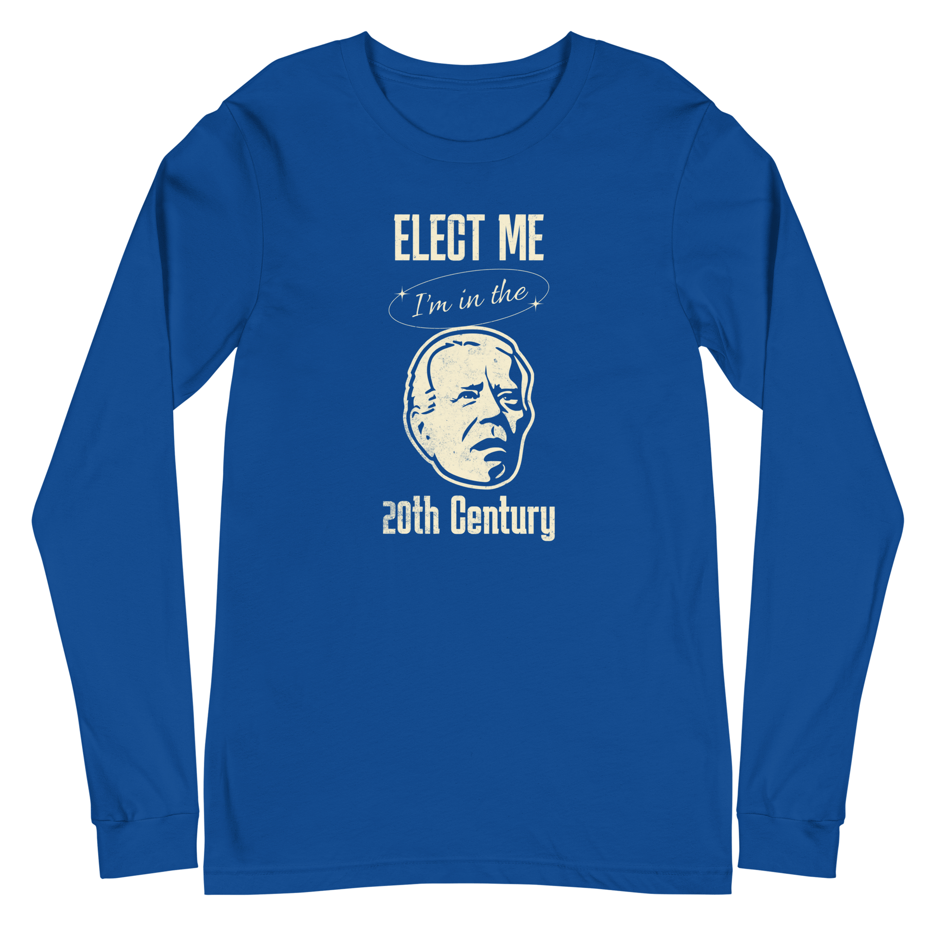 Biden Elect Me I'm in the 20th Century - Long Sleeve Tee FUNNY PRESIDENT,LONG SLEEVED TSHIRT,MENS,New,UNISEX,WOMENS Dayzzed Apparel