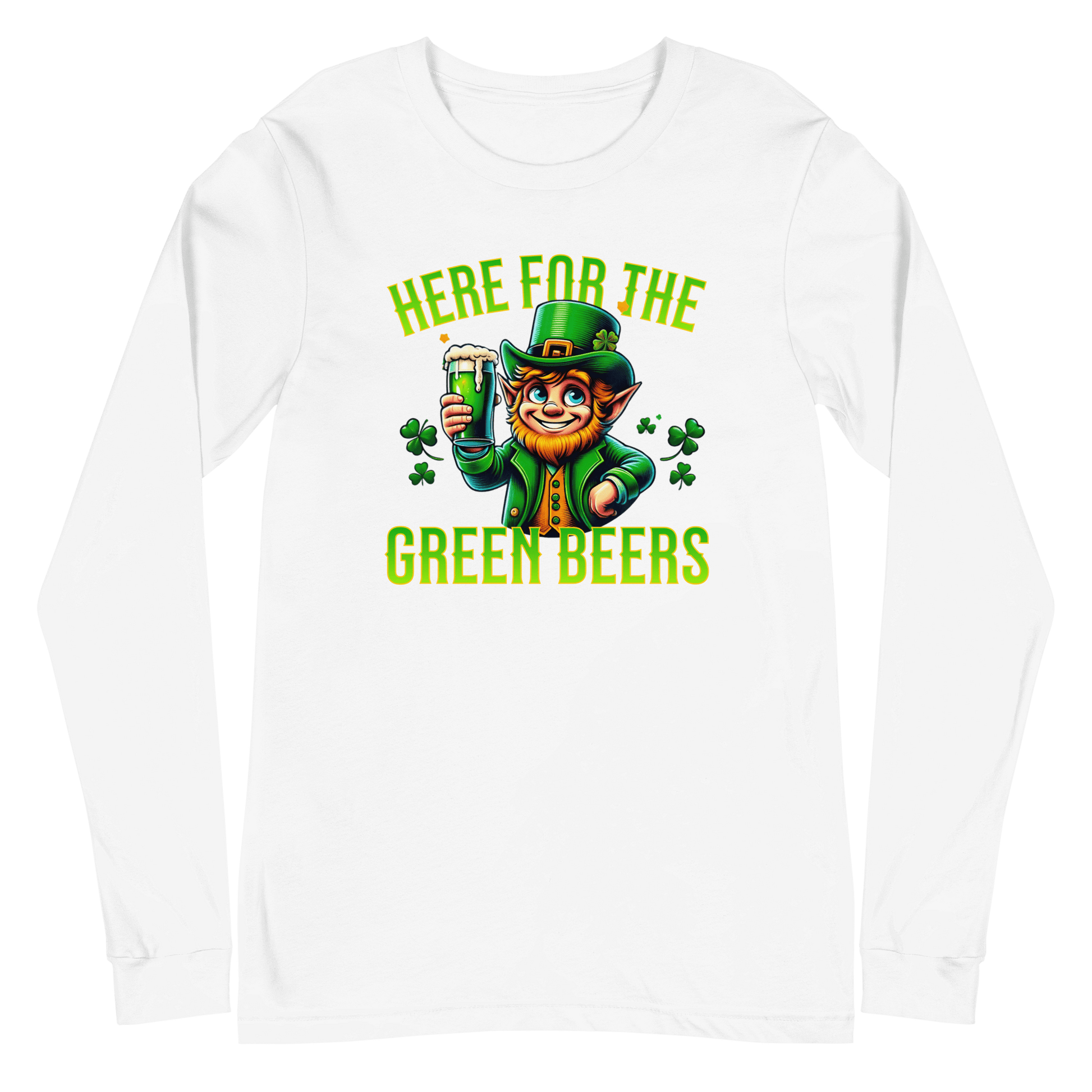 Here for the Green Beers Long Sleeve Tee