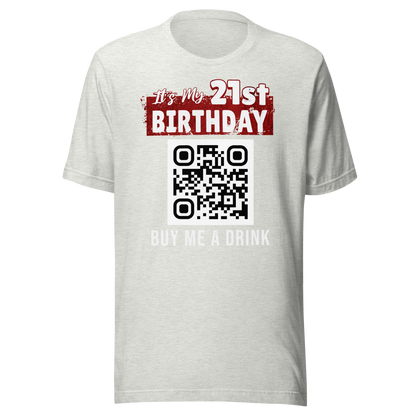 It's My 21st Birthday Buy Me A Drink - T-shirt Personalizable